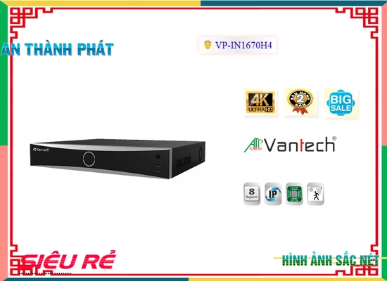 VP-iN1670H4 Đầu ghi 16 Channel 8.0MP NVR,thông số VP-iN1670H4, IP VP-iN1670H4 Giá rẻ,VP iN1670H4,Chất Lượng VP-iN1670H4,Giá VP-iN1670H4,VP-iN1670H4 Chất Lượng,phân phối VP-iN1670H4,Giá Bán VP-iN1670H4,VP-iN1670H4 Giá Thấp Nhất,VP-iN1670H4 Bán Giá Rẻ,VP-iN1670H4 Công Nghệ Mới,VP-iN1670H4 Giá Khuyến Mãi,Địa Chỉ Bán VP-iN1670H4,bán VP-iN1670H4,VP-iN1670H4Giá Rẻ nhất