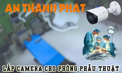 lắp camera phòng phẫu thuật, camera phòng mổ, camera giám sát y tế, hệ thống camera bệnh viện, camera phẫu thuật 4k, lắp camera bệnh viện giá rẻ, camera vô trùng phòng mổ, giải pháp camera y tế, camera ghi hình phẫu thuật