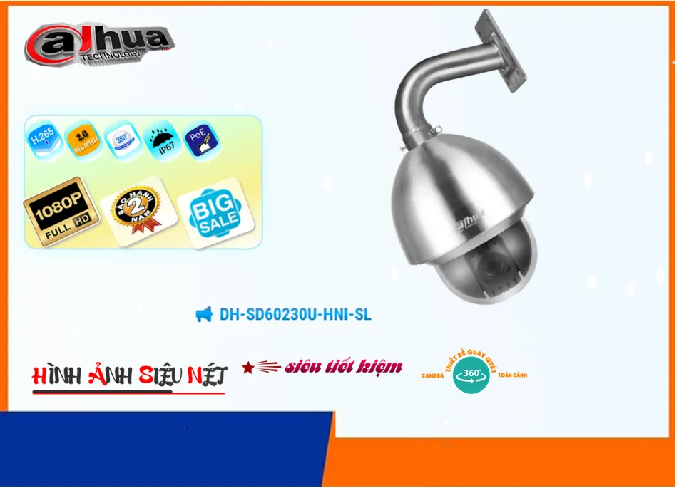 Camera Dahua DH-SD60230U-HNI-SL,DH-SD60230U-HNI-SL Đang giảm giá, Camera An Ninh  DH-SD60230U-HNI-SL Giá rẻ nhất,DH-SD60230U-HNI-SL HD IP  Giá rẻ nhất,DH-SD60230U-HNI-SL Giá Hãng,phân phối DH-SD60230U-HNI-SL FULL HD 1080P 2.0 megapixel ,Nơi bán DH-SD60230U-HNI-SL,DH-SD60230U-HNI-SL Đang giảm giá,DH-SD60230U-HNI-SL Giá rẻ nhất